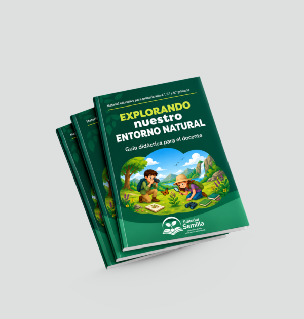 Explorando nuestro entorno natural – Guía para el docente